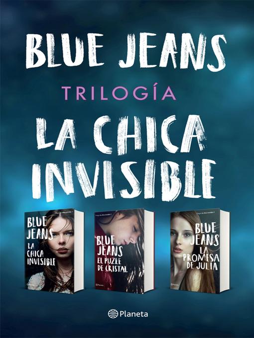 Title details for Trilogía La chica invisible (pack) by Blue Jeans - Available